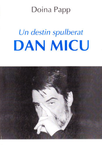 dan-micu-un-destin-spulberat.jpg