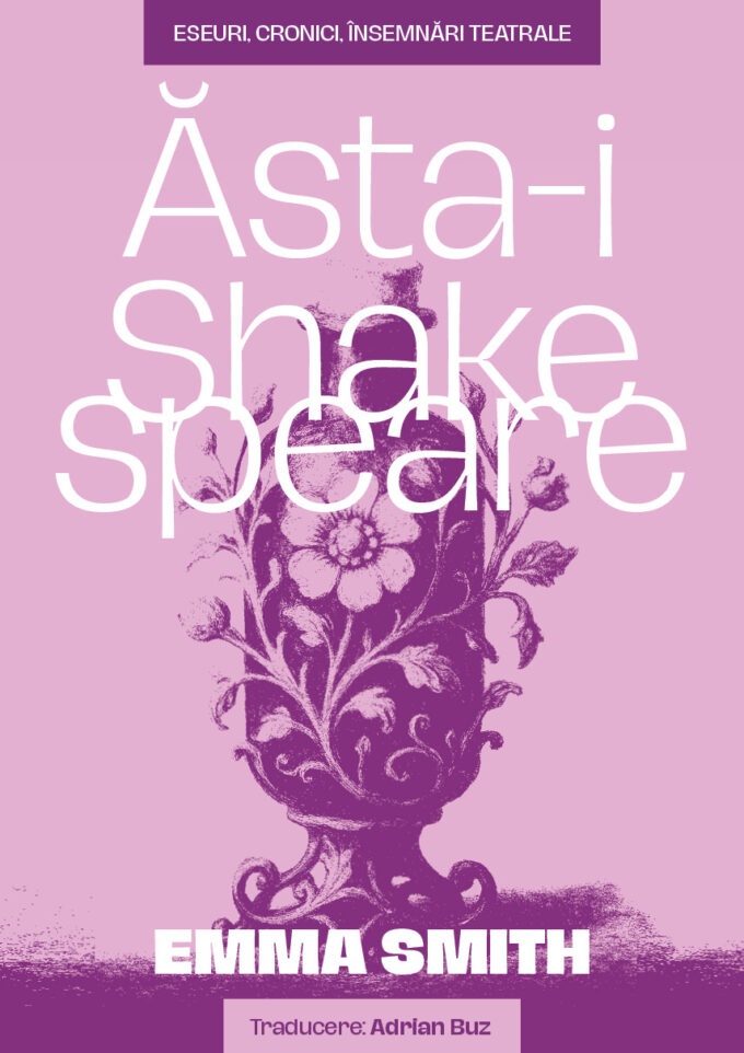 Ăsta-i Shakespeare de Emma Smith