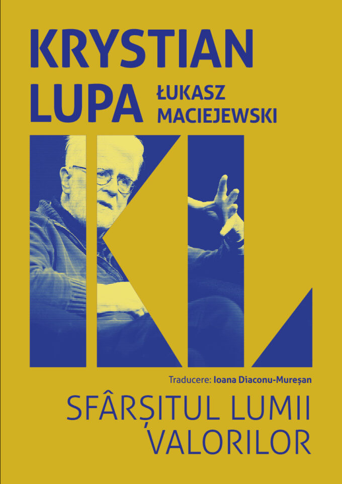 Sfârșitul lumii valorilor - Krystian Lupa, Łukasz Maciejewski
